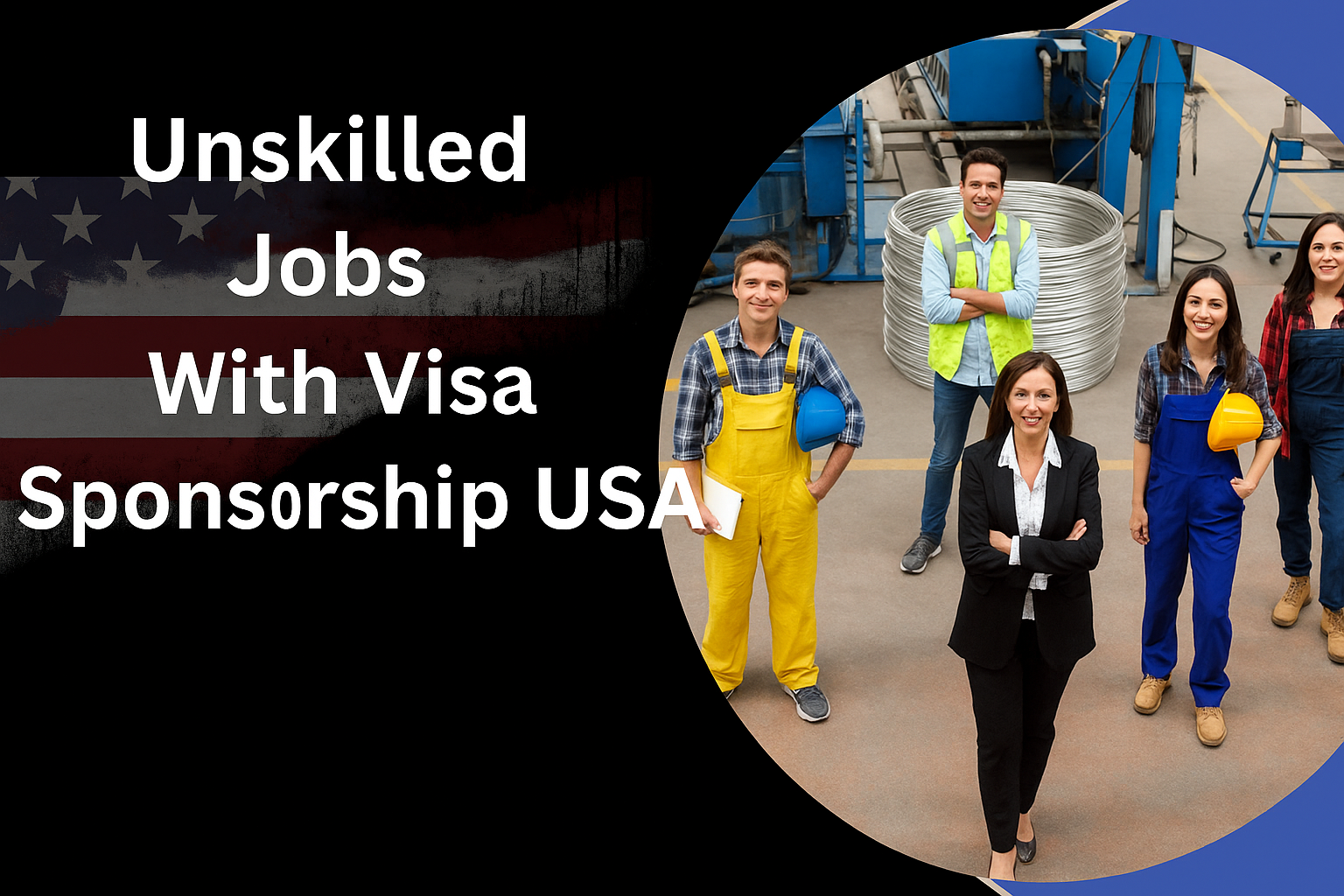 Unskilled Jobs With Visa Sponsorship USA